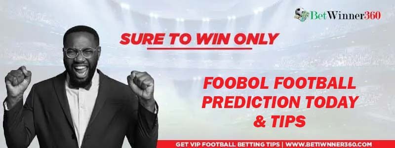 Foobol Predictions, Sure Wins Tips and correct score today and tomorrow