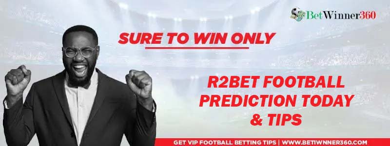 R2bet Predictions Today and Banker of the Day