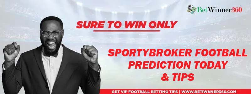 Sportybroker Predictions Today and Bet of the Day Tips