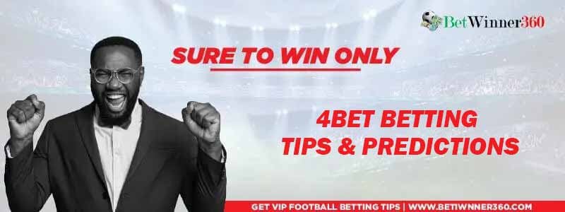 4bet Prediction Today & 4 Bet Jackpot Prediction & Tips