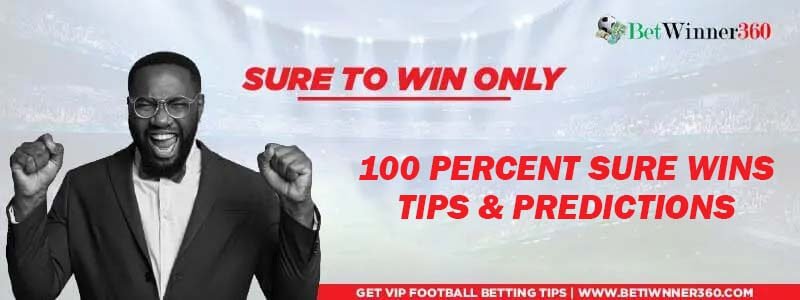 100 Percent Sure Wins and Correct Score Winning Tips